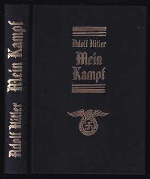 Adolf Hitler: Hitlerův Mein Kampf - z bible německého nacionálního socialismu