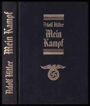 Adolf Hitler: Hitlerův Mein Kampf - z bible německého nacionálního socialismu
