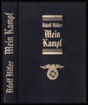Adolf Hitler: Hitlerův Mein Kampf : z bible německého nacionálního socialismu
