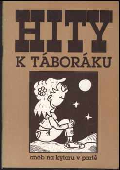 Roman Machálek: Hity k táboráku, aneb, Na kytaru v partě