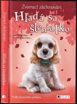Sue Mongredien: Hľadá sa šteniatko - zvierací záchranári