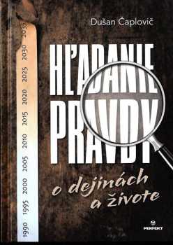 Hľadanie pravdy o dejinách a živote