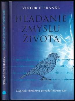 Viktor Emil Frankl: Hľadanie zmyslu života