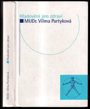 Vilma Partyková: Hladovění pro zdraví