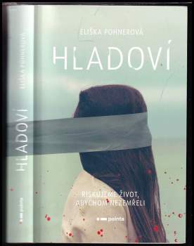 Eliška Pohnerová: Hladoví