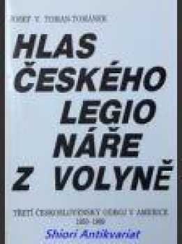 Hlas českého legionáře z Volyně : třetí československý odboj v Americe 1950-1989 : dokumenty