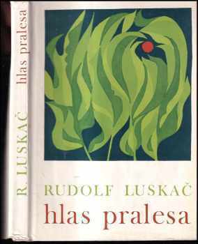 Rudolf Luskač: Hlas pralesa : pro čtenáře od 12 let