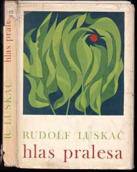 Rudolf Luskač: Hlas pralesa : pro čtenáře od 12 let