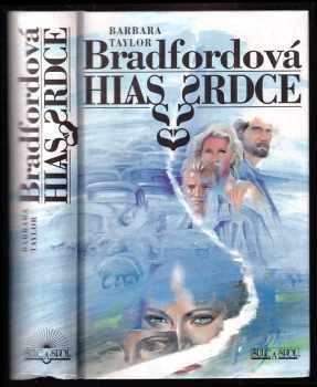 Barbara Taylor Bradford: Hlas srdce