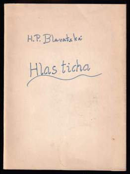 Jelena Petrovna Blavatskaja: Hlas ticha