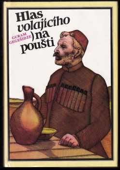 Hlas volajícího na poušti - Guram Gegešidze (1987, Lidové nakladatelství) - ID: 320921