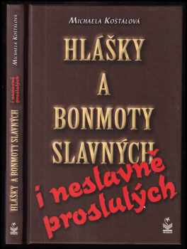 Hlášky a bonmoty slavných i neslavně proslulých