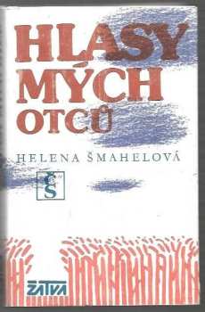 Helena Šmahelová: Hlasy mých otců