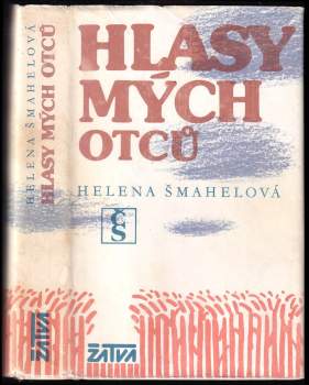 Helena Šmahelová: Hlasy mých otců