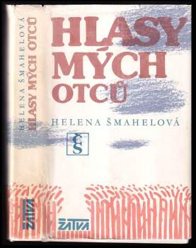 Helena Šmahelová: Hlasy mých otců