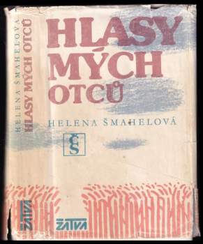 Helena Šmahelová: Hlasy mých otců