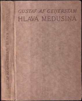 Gustaf af Geijerstam: Hlava Medusina