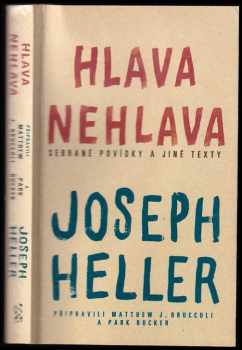 Joseph Heller: Hlava nehlava : sebrané povídky a jiné spisy