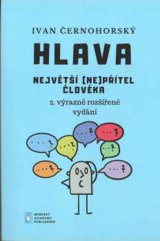 Ivan Černohorský: Hlava, největší (ne)přítel člověka