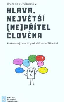 Hlava, největší (ne)přítel člověka