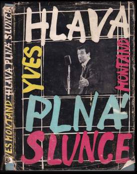 Yves Montand: Hlava plná slunce