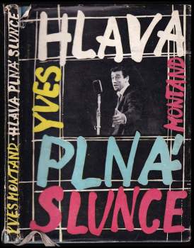 Yves Montand: Hlava plná slunce