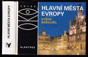 Hlavní města Evropy - Evžen Škňouřil (2004, Albatros) - ID: 778982