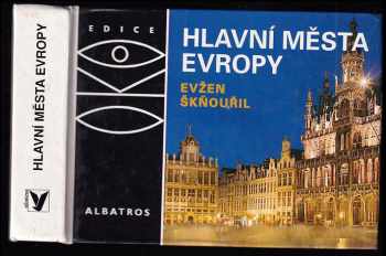 Hlavní města Evropy - Evžen Škňouřil (2004, Albatros) - ID: 800513