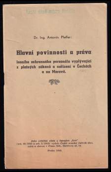 Hlavní povinnosti a práva lesního ochranného personálu vyplývající z platných zákonů a nařízení v Čechách a na Moravě