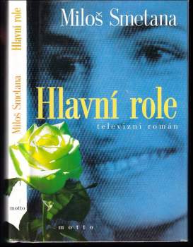 Miloš Smetana: Hlavní role