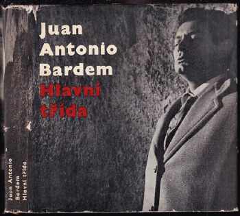 Juan Antonio Bardem: Hlavní třída