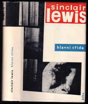 Hlavní třída - Sinclair Lewis (1960, Státní nakladatelství krásné literatury, hudby a umění) - ID: 258737