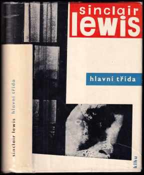 Hlavní třída - Sinclair Lewis (1960, Státní nakladatelství krásné literatury, hudby a umění) - ID: 676166