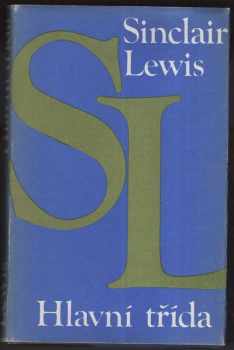 Hlavní třída - Sinclair Lewis (1984, Odeon) - ID: 456180