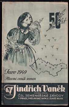 Hlavní zahradnický ceník semen [firmy] Jindřich Vaněk v Praze ... [1899-1944]