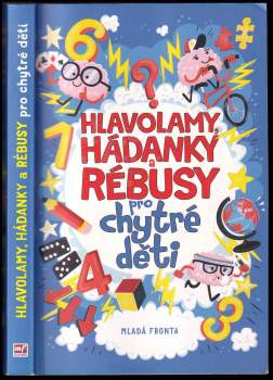 Gareth Moore: Hlavolamy, hádanky a rébusy pro chytré děti