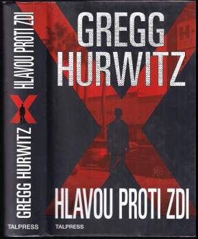 Gregg Andrew Hurwitz: Hlavou proti zdi