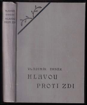 Jan Václav Rosůlek: Hlavou proti zdi
