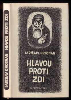 Ladislav Grosman: Hlavou proti zdi