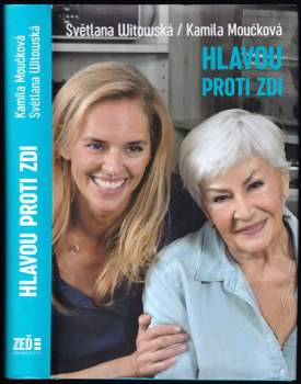 Kamila Moučková: Hlavou proti zdi