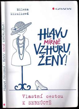 Hlavu mírně vzhůru, ženy!
