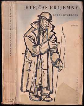Karel Dvořáček: Hle, čas příjemný