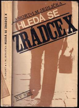 Ivan Milan Jedlička: Hledá se zrádce X