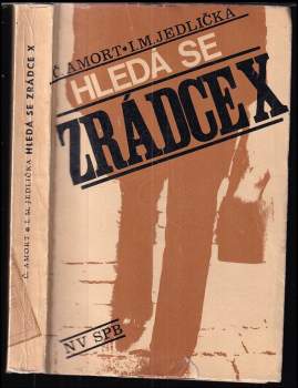 Ivan Milan Jedlička: Hledá se zrádce X