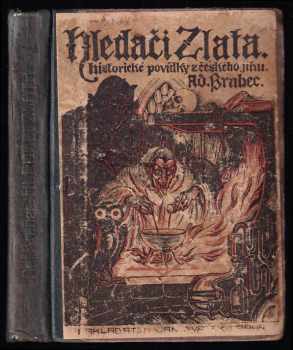 Adolf Brabec: Hledači zlata a jiné historické povídky z českého jihu