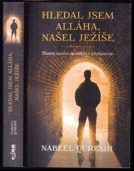 Nabeel Qureshi: Hledal jsem Alláha, našel Ježíše