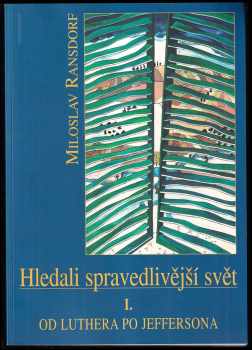 Hledali spravedlivější svět