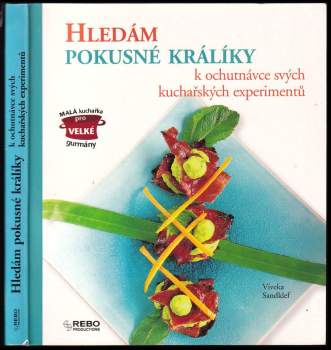 Hledám pokusné králíky k ochutnávce svých kuchařských experimentů