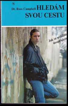 Ross Campbell: Hledám svou cestu