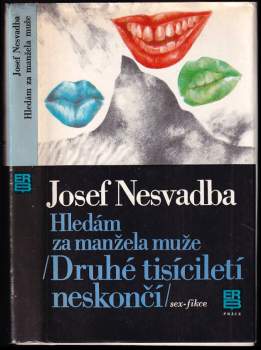 Hledám za manžela muže : druhé tisíciletí neskončí : sex-fikce